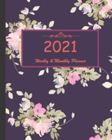 2021 Weekly & Monthly Planner: Calendar 2021 with relaxing designs and amazing quotes : 01 Jan 2021 to 31 Dec 2021, 141 ligned pages with flolar cover printed on high quality. 1657952959 Book Cover