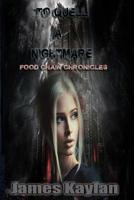 To Quell A Nightmare: Food Chain Chronicles 1548869287 Book Cover