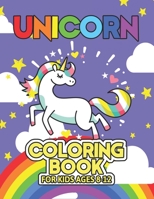 Unicorn Coloring Book for Kids Ages 8-12: Unicorns Coloring Books Will Be Interesting for Boys Girls Toddlers 1695556526 Book Cover