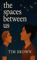The Spaces Between Us B0FKH2T3SH Book Cover