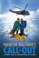 Call-out: A climber's tales of mountain rescue in Scotland 1911342215 Book Cover