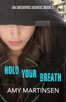Hold Your Breath: A Clean Romantic Suspense 1734314877 Book Cover