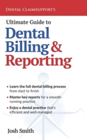 Ultimate Guide to Dental Billing and Reporting 1954943210 Book Cover