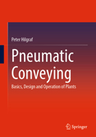 Pneumatic Conveying: Basics, Design and Operation of Plants 3662672227 Book Cover