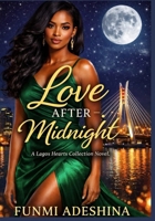Love After Midnight: A Lagos Hearts Romance (The Lagos Hearts Collection) B0GHFJZKRK Book Cover