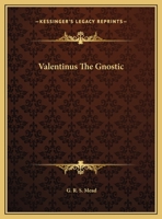 Valentinus The Gnostic 0766196577 Book Cover