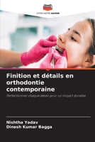 Finition et détails en orthodontie contemporaine (French Edition) 6209032915 Book Cover