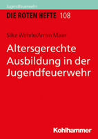 Altersgerechte Ausbildung in Der Jugendfeuerwehr (Die Roten Hefte) (German Edition) 3170364847 Book Cover