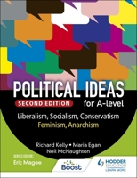 Political Ideas for a Level: Liberalism, Socialism, Conservatism, Feminism, Anarchism 2nd Edition 1398369179 Book Cover