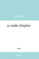Le Jardin d'Orphée (French Edition) 2414582529 Book Cover
