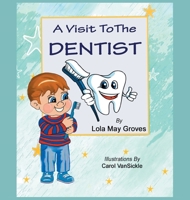 A Visit to the Dentist 1643619527 Book Cover