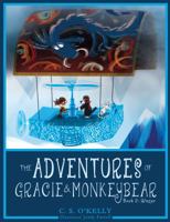 The Adventures of Gracie & MonkeyBear: Book 2: Winter 1946807052 Book Cover