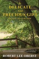 A Delicate And Precious Gift: One poet's view of the world 1545668388 Book Cover