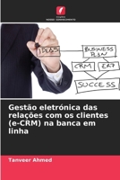 Gestão eletrónica das relações com os clientes (e-CRM) na banca em linha (Portuguese Edition) 6208020344 Book Cover