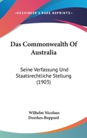 Das Commonwealth of Australia. Seine Verfassung Und Staatsrechtliche Stellung. 1145046193 Book Cover