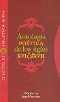 Antologia Poetica De Los Siglos Xvi & Xvii 849742140X Book Cover