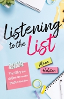 Listening to the List: The titles that define us and the truth behind them 1641374322 Book Cover