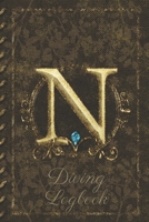 N Diving Logbook: Scuba Diving Log Book: Perfect size for Dive Bag. Monogram Initial Design 1672725143 Book Cover