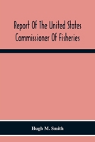 Report of the Commissioner of Fisheries for the Fiscal Year 1917 with Appendixes 9354010075 Book Cover