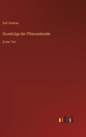 Grundzüge der Pflanzenkunde: Erster Teil 3368260243 Book Cover