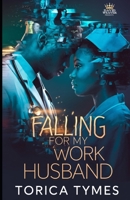 Falling For My Work Husband B0DWWP336N Book Cover