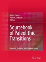 Sourcebook of Paleolithic Transitions: Methods, Theories, and Interpretations 1461413699 Book Cover