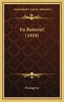 En Batterie! (1919) 1161157670 Book Cover