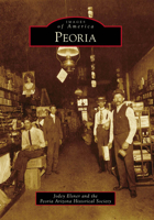 Peoria (Images of America: Arizona) 0738571105 Book Cover