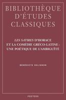 Les Satires D'Horace Et la Comedie Greco-Latine: Une Poetique de L'Ambiguite 9042917482 Book Cover