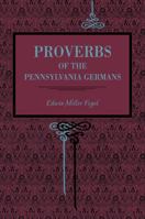 Proverbs of the Pennsylvania Germans 0271036451 Book Cover