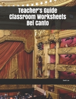 Teacher’s Guide Classroom Worksheets Bel Canto 1687730636 Book Cover