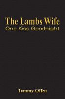 The Lambs Wife: One Kiss Goodnight 1418488992 Book Cover