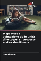 Mappatura e valutazione delle unità di voto per un processo elettorale ottimale (Italian Edition) 6207911342 Book Cover
