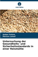Untersuchung der Gesundheits- und Sicherheitsstandards in einer Reismühle (German Edition) 6202435267 Book Cover