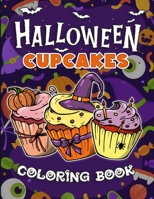 Halloween Cupcakes Coloring Book: Creepy-Cute Confections to Spark Imagination and Creativity B0CFZC3SFW Book Cover