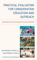Practical Evaluation for Conservation Education and Outreach: Assessing Impacts & Enhancing Effectiveness 1538109298 Book Cover