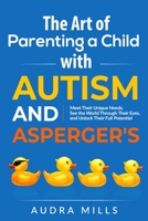 The Art of Parenting a Child with Autism and Asperger's B0CFSQ3WH1 Book Cover