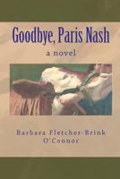 Goodbye, Paris Nash 1480111295 Book Cover