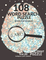 108 Word Search Puzzle Book For Seniors Vol.20: 108 Large-Print Puzzles Exercise and Challenge Your Brain,Brain Games for Adults & Seniors B08HTM681R Book Cover