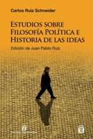 Estudios sobre filosofía política e historia de las ideas 9561130890 Book Cover