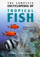 The Complete Encyclopedia of Tropical Fish (Complete Encyclopedia) 157958120X Book Cover