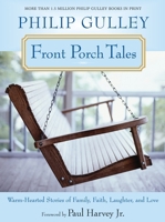 Front Porch Tales: Warm Hearted Stories of Family, Faith, Laughter and Love 1576733491 Book Cover