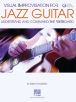 Visual Improvisation for Jazz Guitar: Understand and Command the Fretboard 1495071456 Book Cover