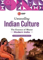 GKP Unravelling Indian Culture: Modern India by Madhukar K Bhagat 9356814767 Book Cover