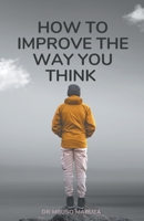 How To Improve The Way You Think B0C429YFKC Book Cover