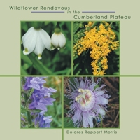 Wildflower Rendevous in the Cumberland Plateau 1664281959 Book Cover
