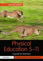 Physical Education 5-11: A Guide for Teachers B00WV9N2U8 Book Cover