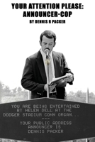 Your Attention Please: Announcer-Cop 1916707289 Book Cover