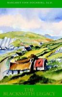The Blacksmith Legacy: Sceal Ar Chlann, Stories of an Irish Family 1401089909 Book Cover