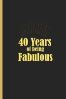 40 Years of Being Fabulous: Guided Journal for Self Reflection 1695326474 Book Cover